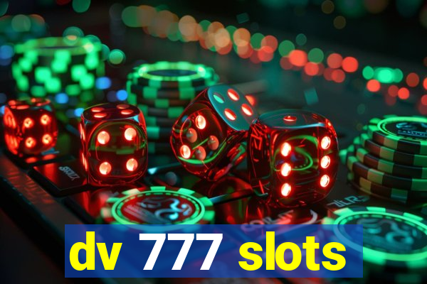 dv 777 slots